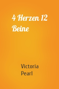 4 Herzen 12 Beine