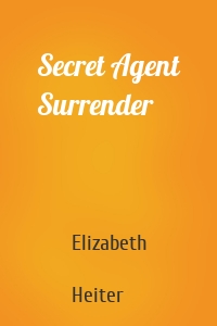 Secret Agent Surrender