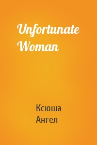 Unfortunate Woman