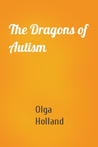 The Dragons of Autism