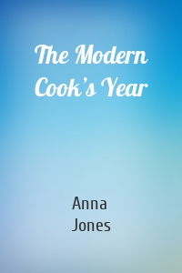 The Modern Cook’s Year