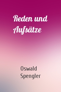 Reden und Aufsätze