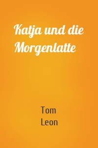 Katja und die Morgenlatte