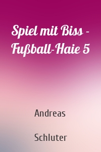 Spiel mit Biss - Fußball-Haie 5