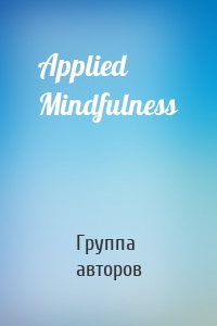 Applied Mindfulness