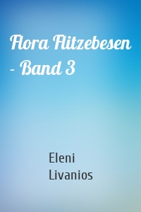 Flora Flitzebesen - Band 3