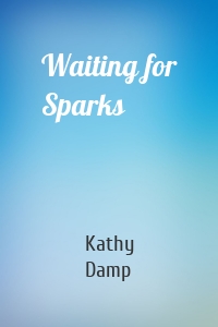 Waiting for Sparks