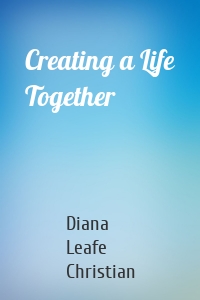 Creating a Life Together