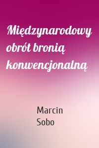 Międzynarodowy obrót bronią konwencjonalną