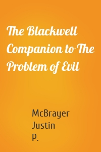 The Blackwell Companion to The Problem of Evil