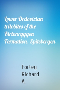 Lower Ordovician trilobites of the Kirtonryggen Formation, Spitsbergen