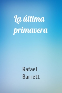 La última primavera