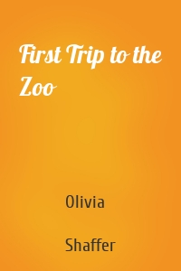 First Trip to the Zoo