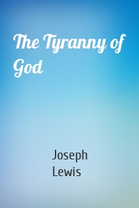 The Tyranny of God