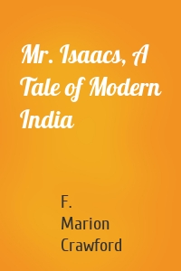 Mr. Isaacs, A Tale of Modern India