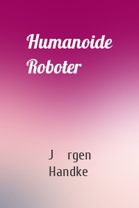 Humanoide Roboter