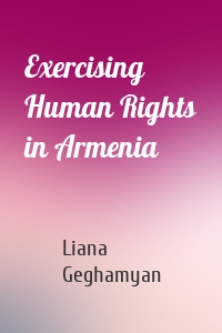 Exercising Human Rights in Armenia