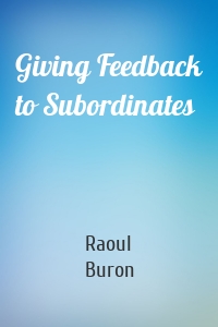 Giving Feedback to Subordinates