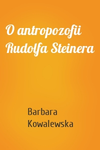 O antropozofii Rudolfa Steinera