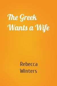 The Greek Wants a Wife
