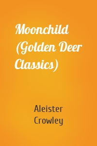 Moonchild (Golden Deer Classics)