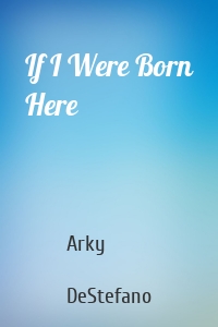 If I Were Born Here