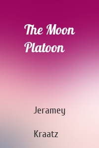 The Moon Platoon