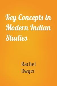 Key Concepts in Modern Indian Studies