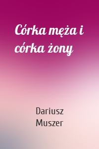 Córka męża i córka żony