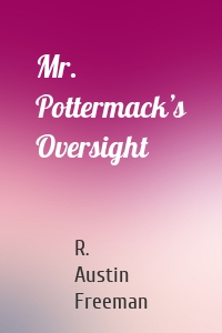 Mr. Pottermack’s Oversight
