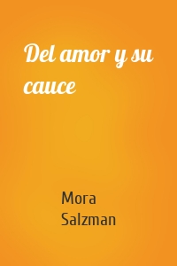 Del amor y su cauce