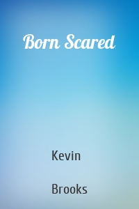 Born Scared