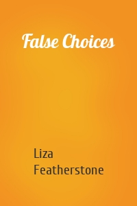 False Choices