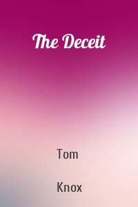The Deceit