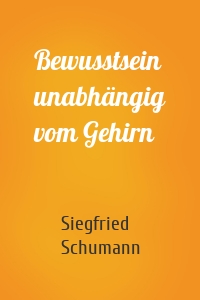 Bewusstsein unabhängig vom Gehirn
