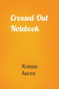 Crossed-Out Notebook