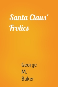 Santa Claus' Frolics