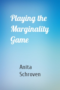 Playing the Marginality Game