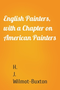 English Painters, with a Chapter on American Painters