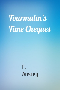 Tourmalin's Time Cheques