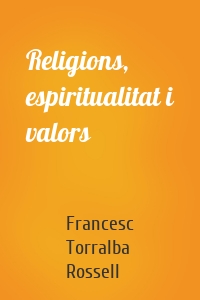Religions, espiritualitat i valors