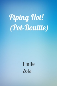 Piping Hot! (Pot-Bouille)
