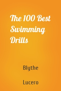 The 100 Best Swimming Drills