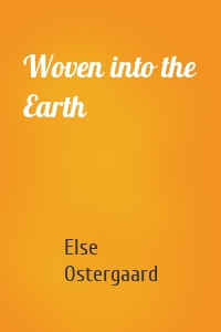 Woven into the Earth