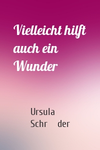 Vielleicht hilft auch ein Wunder