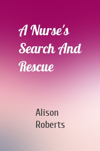 A Nurse's Search And Rescue