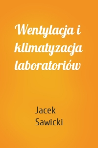 Wentylacja i klimatyzacja laboratoriów