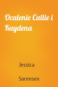 Ocalenie Callie i Kaydena