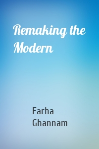 Remaking the Modern