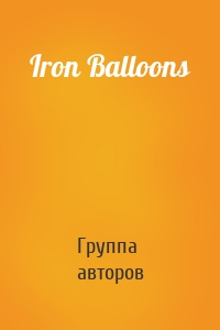 Iron Balloons